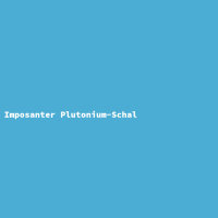 Imposanter Plutonium-Schal