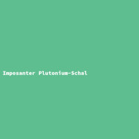 Imposanter Plutonium-Schal