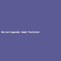Hervorragende Samt-Tastatur